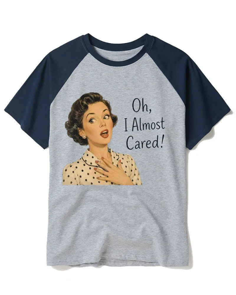 Oh I Almost Cared 1950s Raglan Baseball T-Shirt
