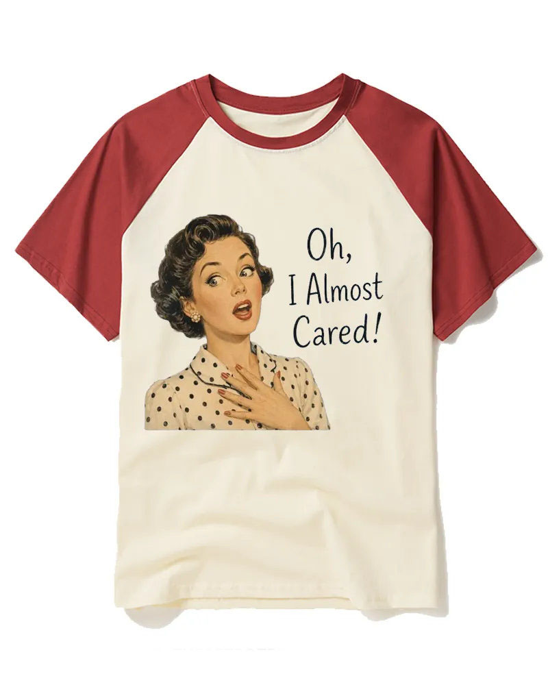 Oh I Almost Cared 1950s Raglan Baseball T-Shirt