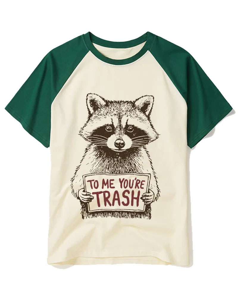 To Me You're Trash 1970s Raglan Baseball T-Shirt