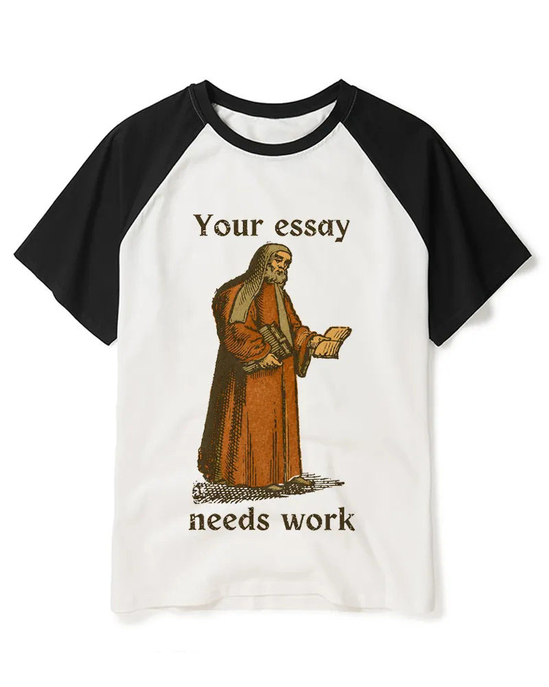 Your Essay Needs Work Raglan Baseball T-Shirt