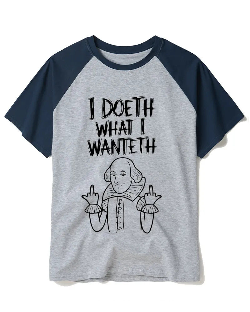 I Doeth What I Wanteth Raglan Baseball T-Shirt