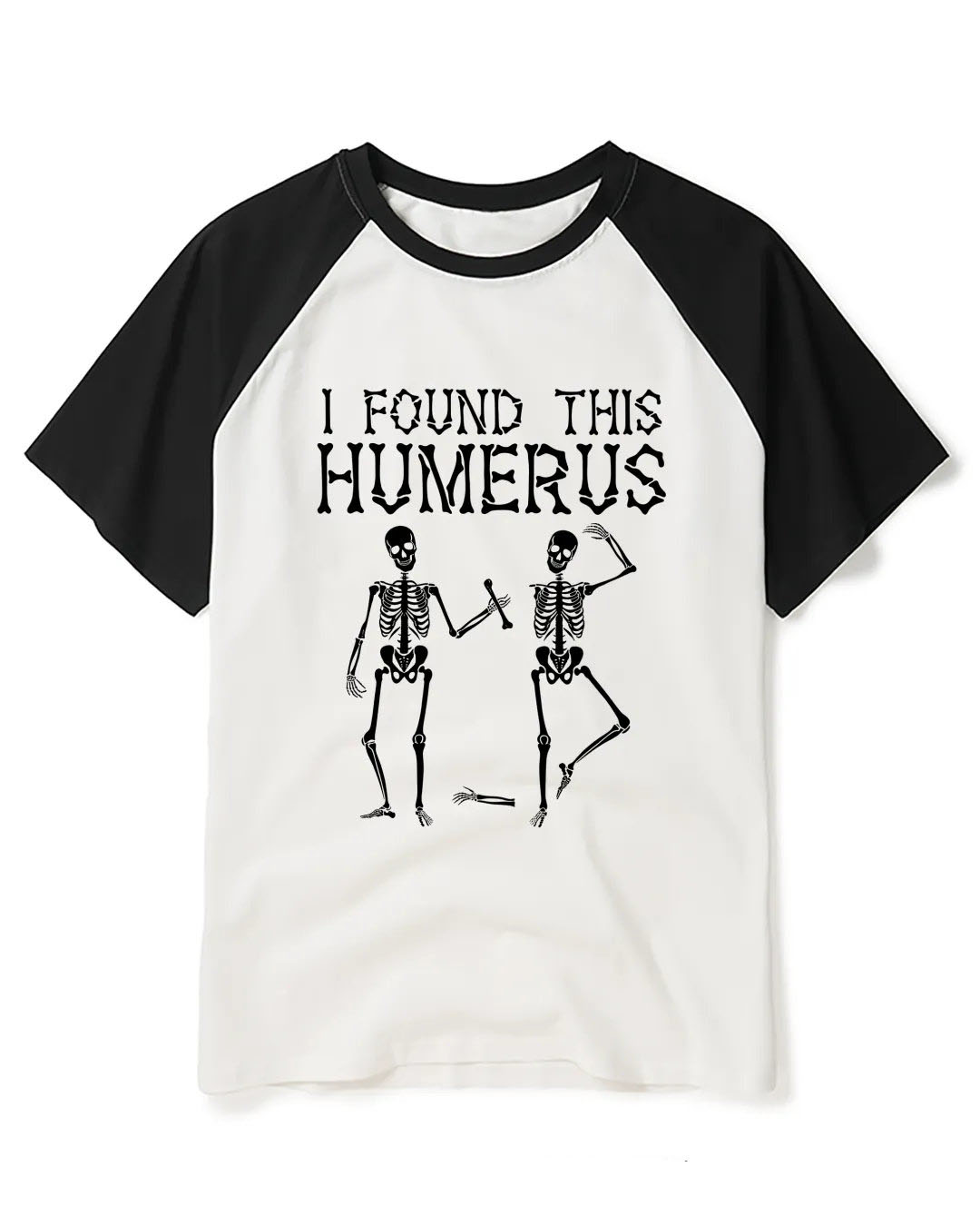 I Found This Humerus 1980s Raglan Baseball T-Shirt