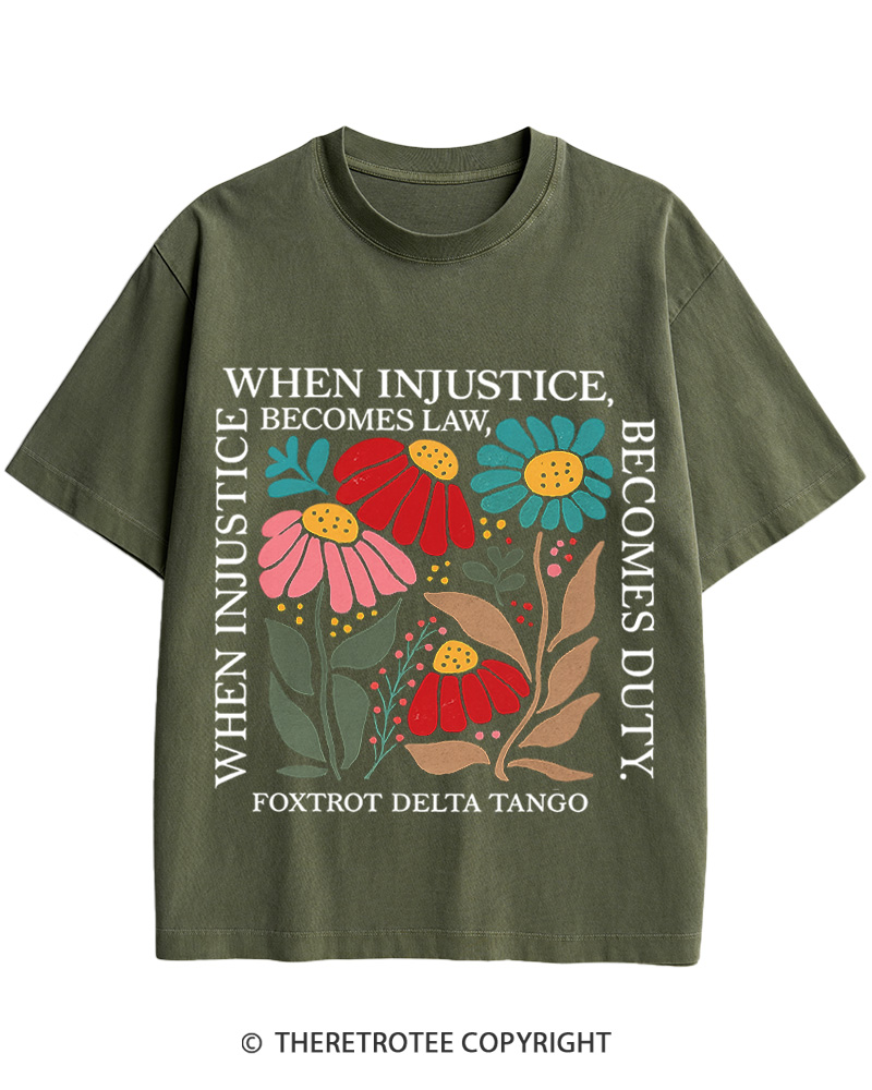 When Injustice Becomes Law Resistance Becomes Duty Cotton T-Shirt image 5