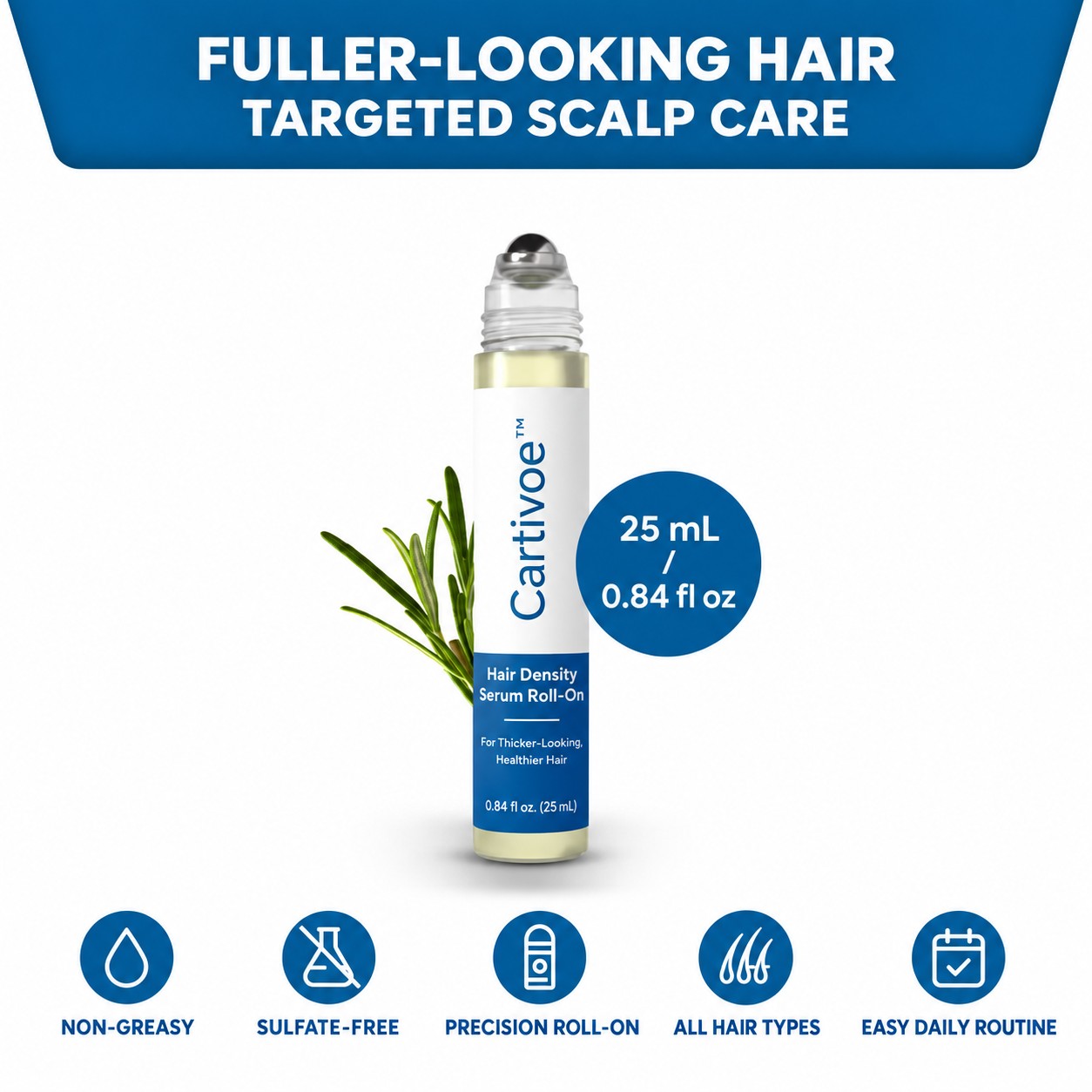 Cartivoe™ Advanced Hair Density Roll-On Scalp Serum – 5% Saw Palmetto, 3% Rosemary, 1% Caffeine Complex & 3% Fenugreek, Non-Greasy Care for Fuller-Looking Hair, 25 mL 🌿