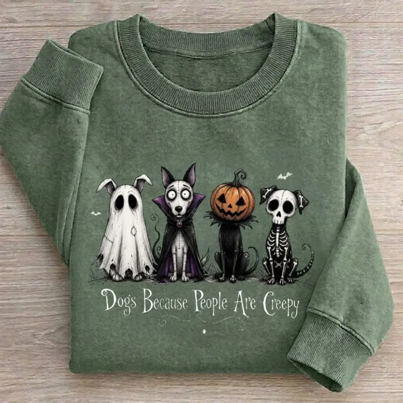 Dogs Because People Are Creepy Sweatshirt