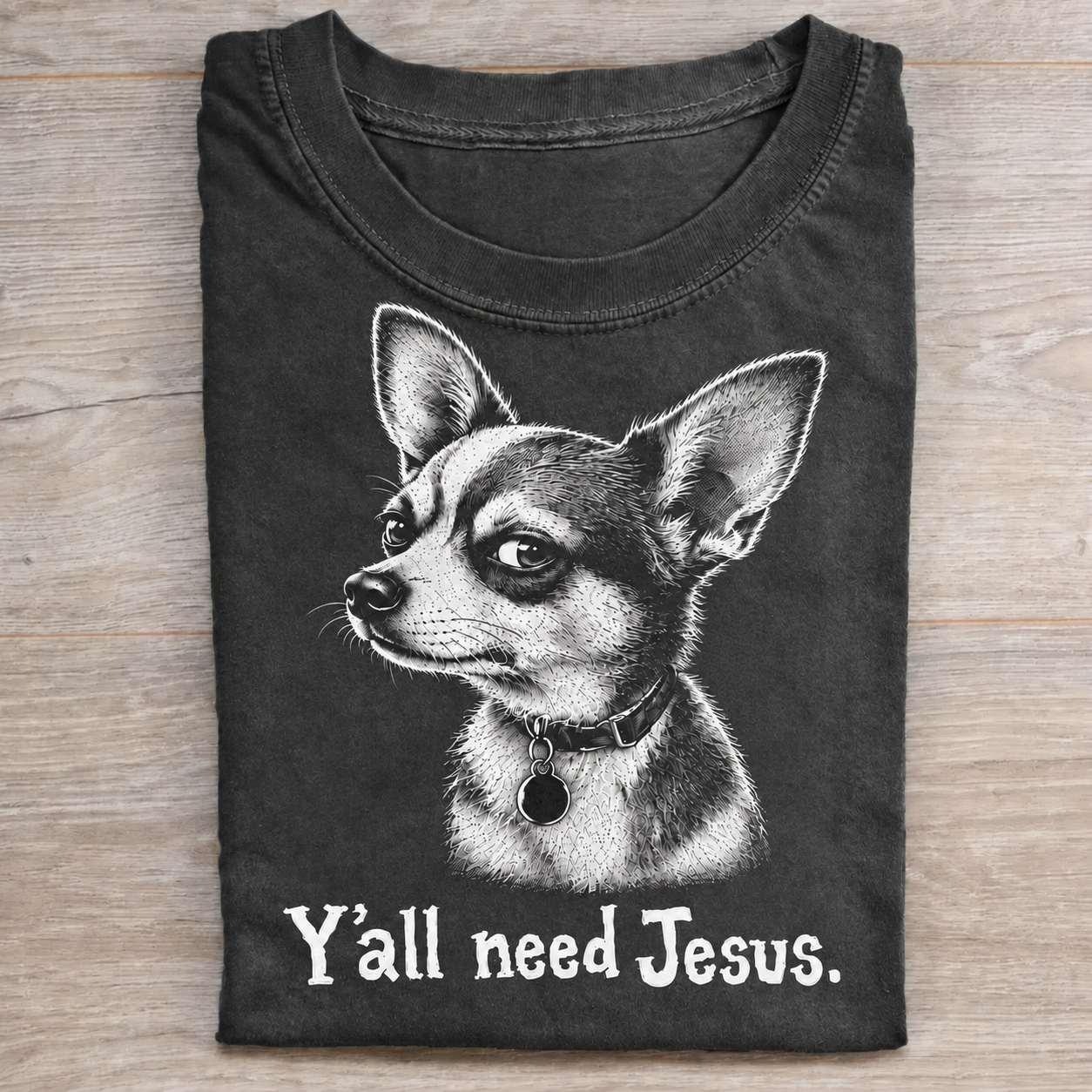 Funny Chihuahua Y’all Need Jesus Graphic T-Shirt