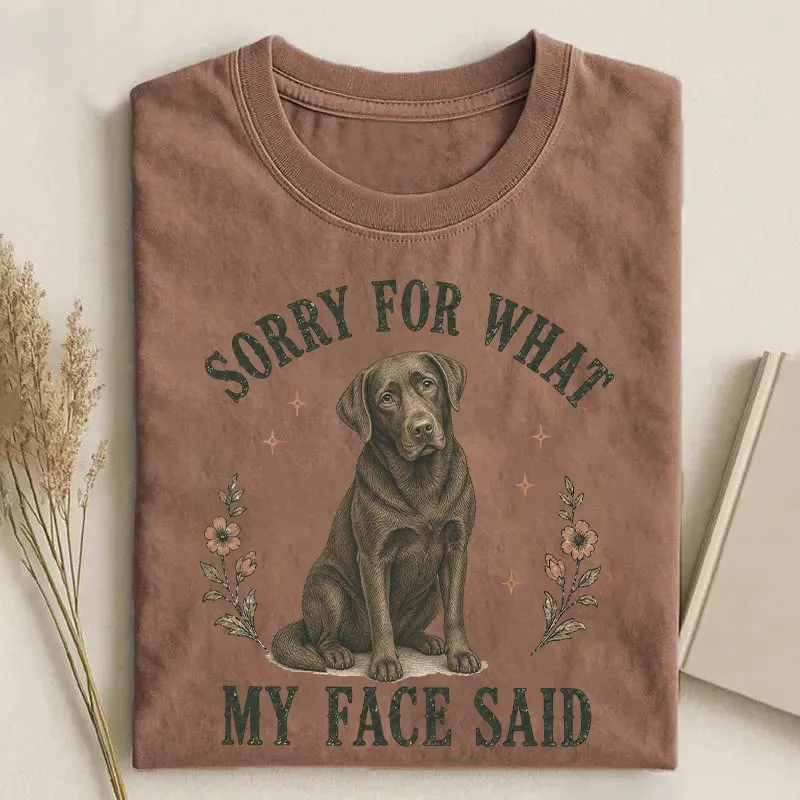 Sorry For What My Face Said Labrador Dog T-shirt