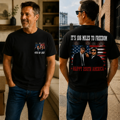 106 Miles to Freedom Patriotic Graphic Tee – 4th of July USA 250th Edition Vintage Freedom Shirt