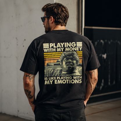 Playing With My Money Vintage Graphic T-Shirt – Retro Emotional Quote Streetwear Tee