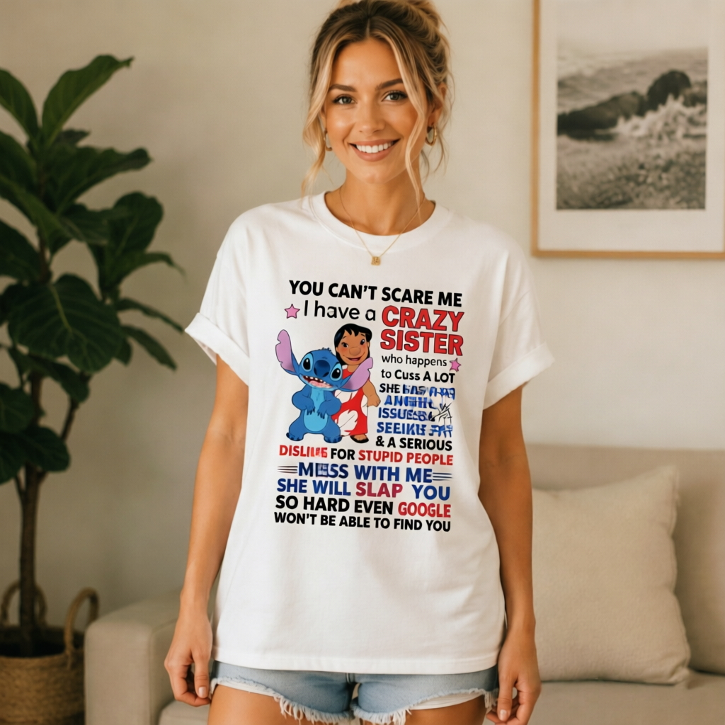 Funny Crazy Sister Cartoon Alien Quote Graphic T-Shirt Casual Streetwear Tee