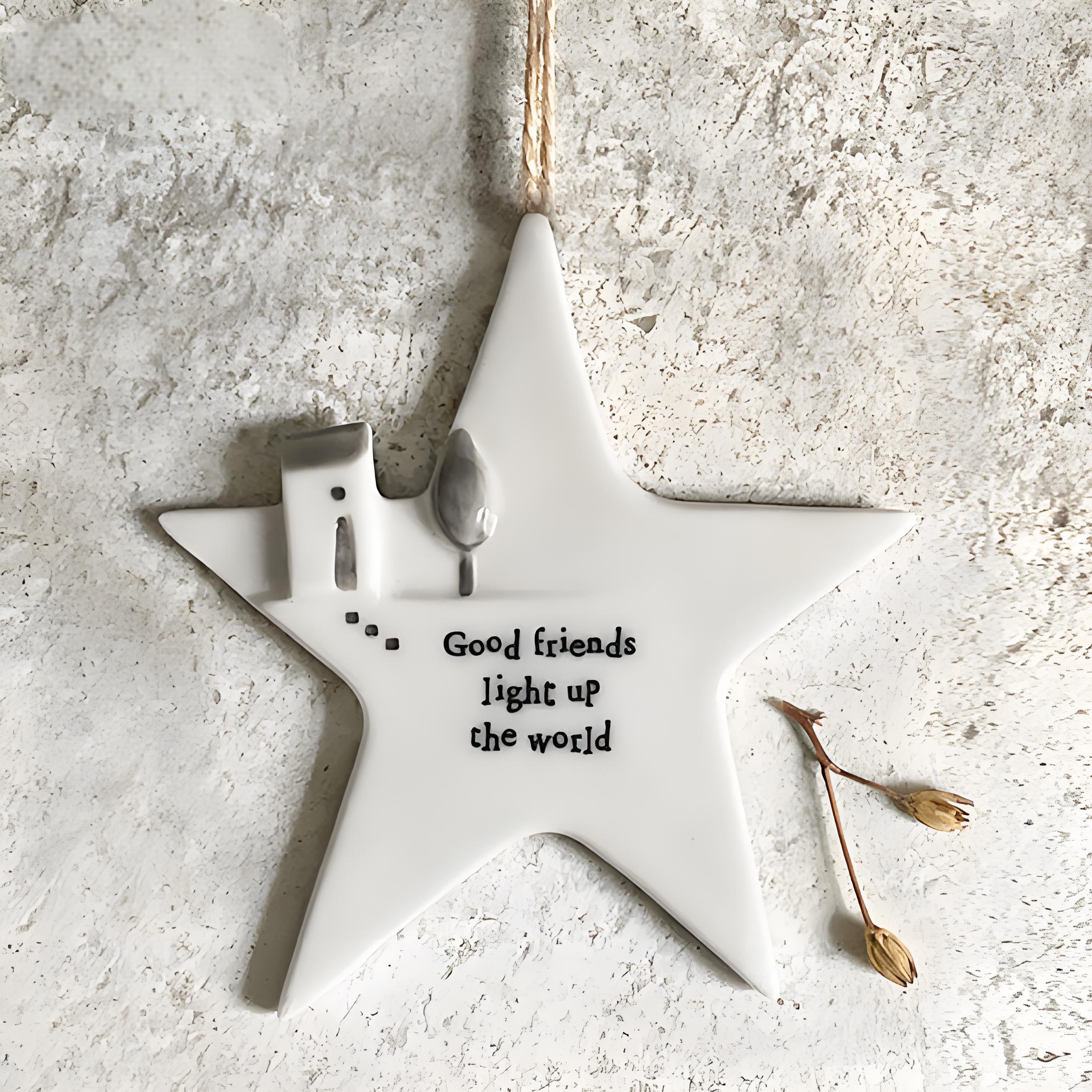 Good Friends Light Up The World House Hanging