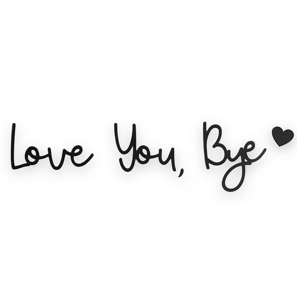 Bye Love You Wooden Script Sign Hallway Home Door
