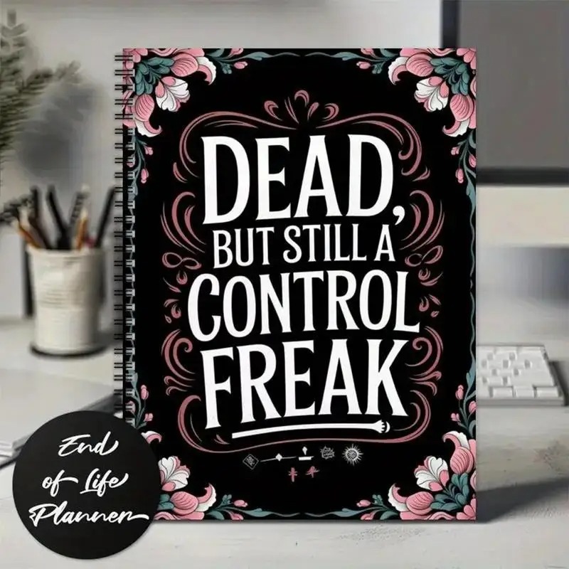 Dead, but still a control freak,Funny end of life planner