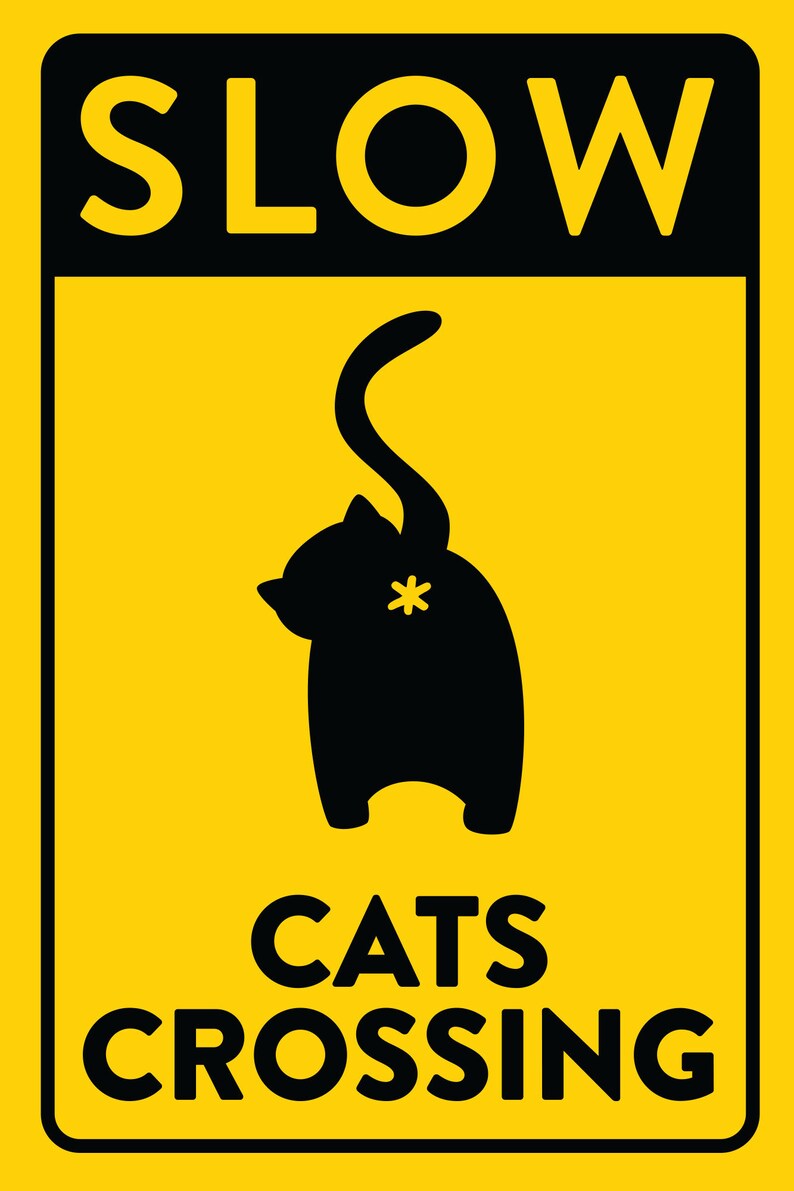 Cat Butt Cats Crossing Sign