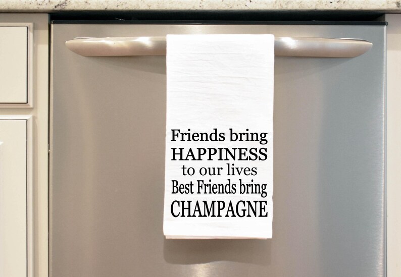 Funny Champagne Friend kitchen towel