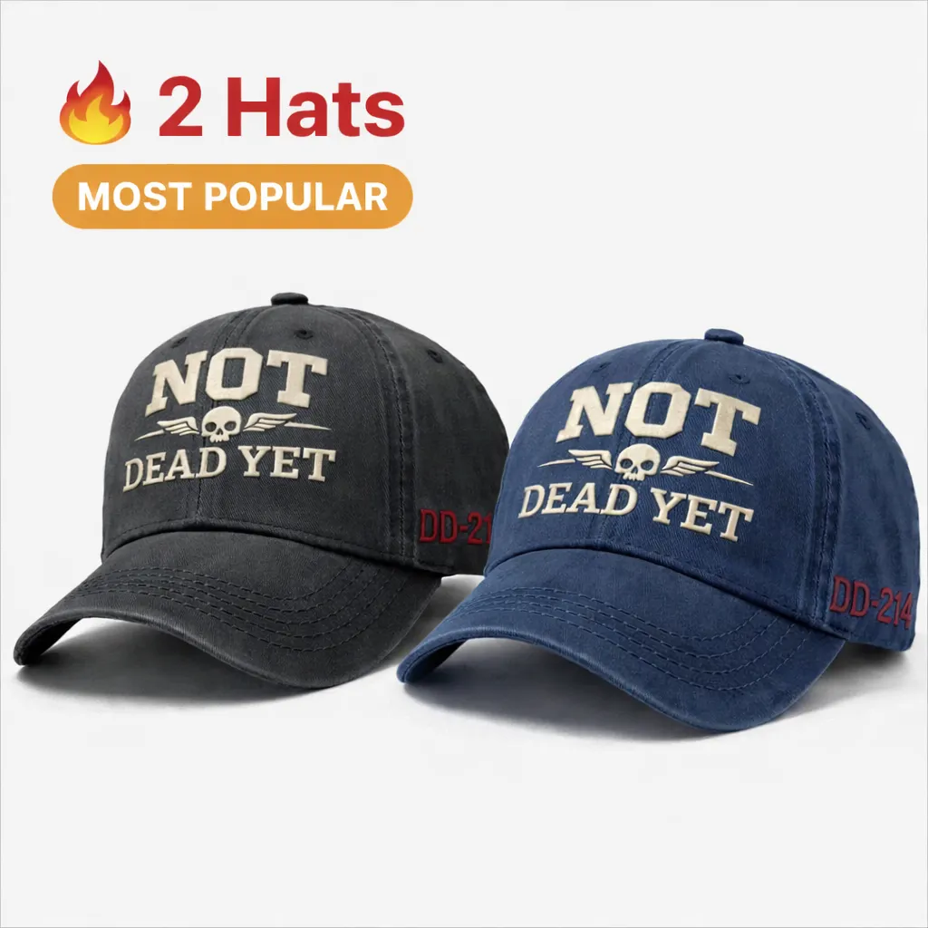 💥Flash Sale – Up to 50% Off! 🧢NOT DEAD YET Veteran Dad Hat