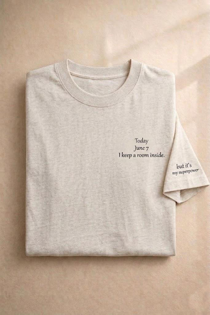 I keep a room inside T-Shirt