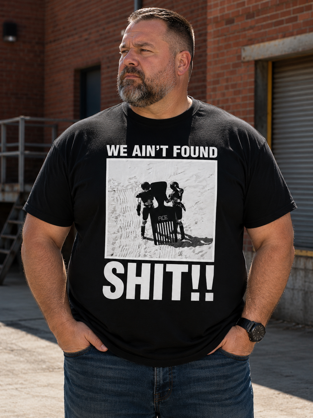 We Ain't Found It Yet Graphic T-Shirt – Vintage Movie Humor Tee