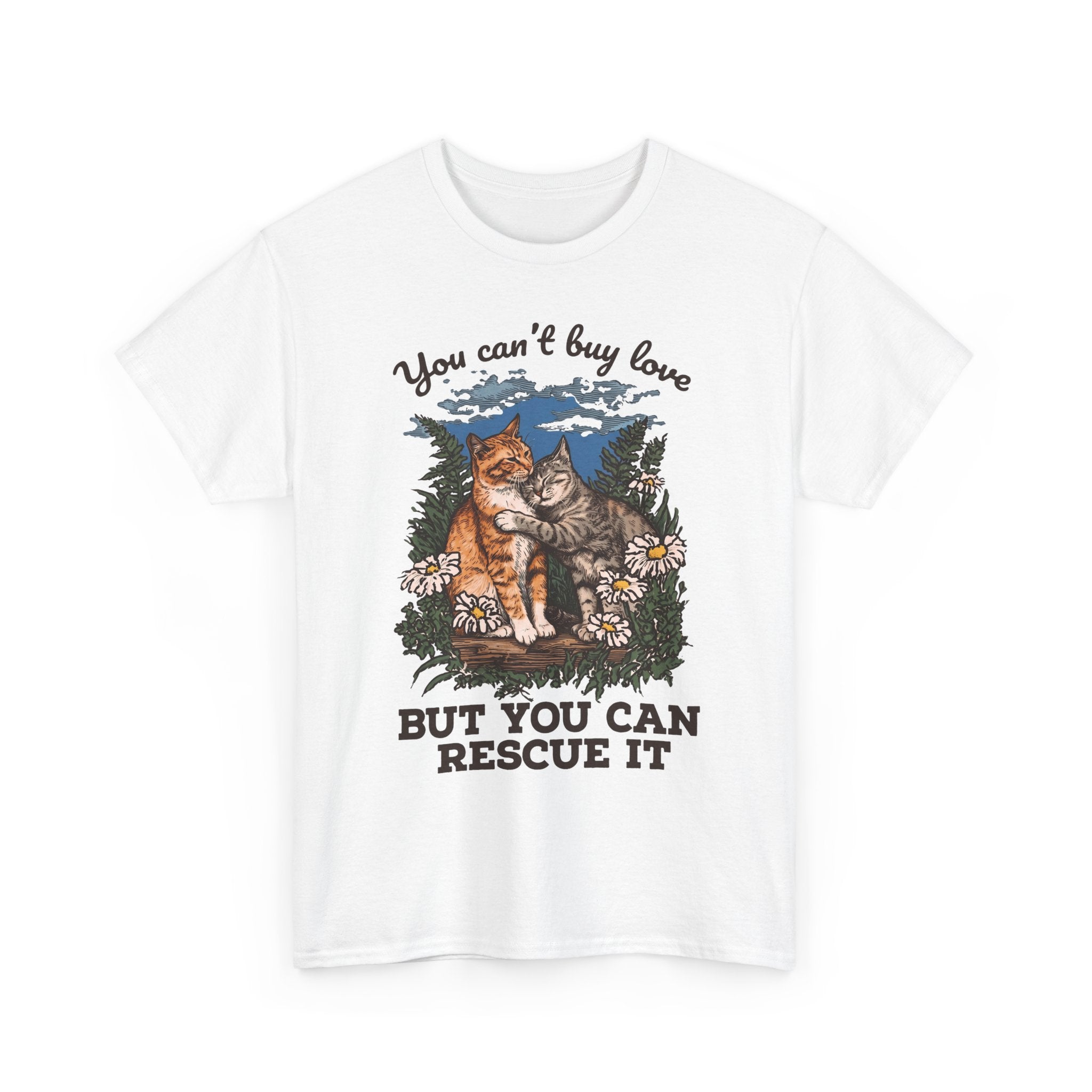 You Can't Buy Love T-Shirt — Sweet Rescue Cats Adoption Graphic Tee