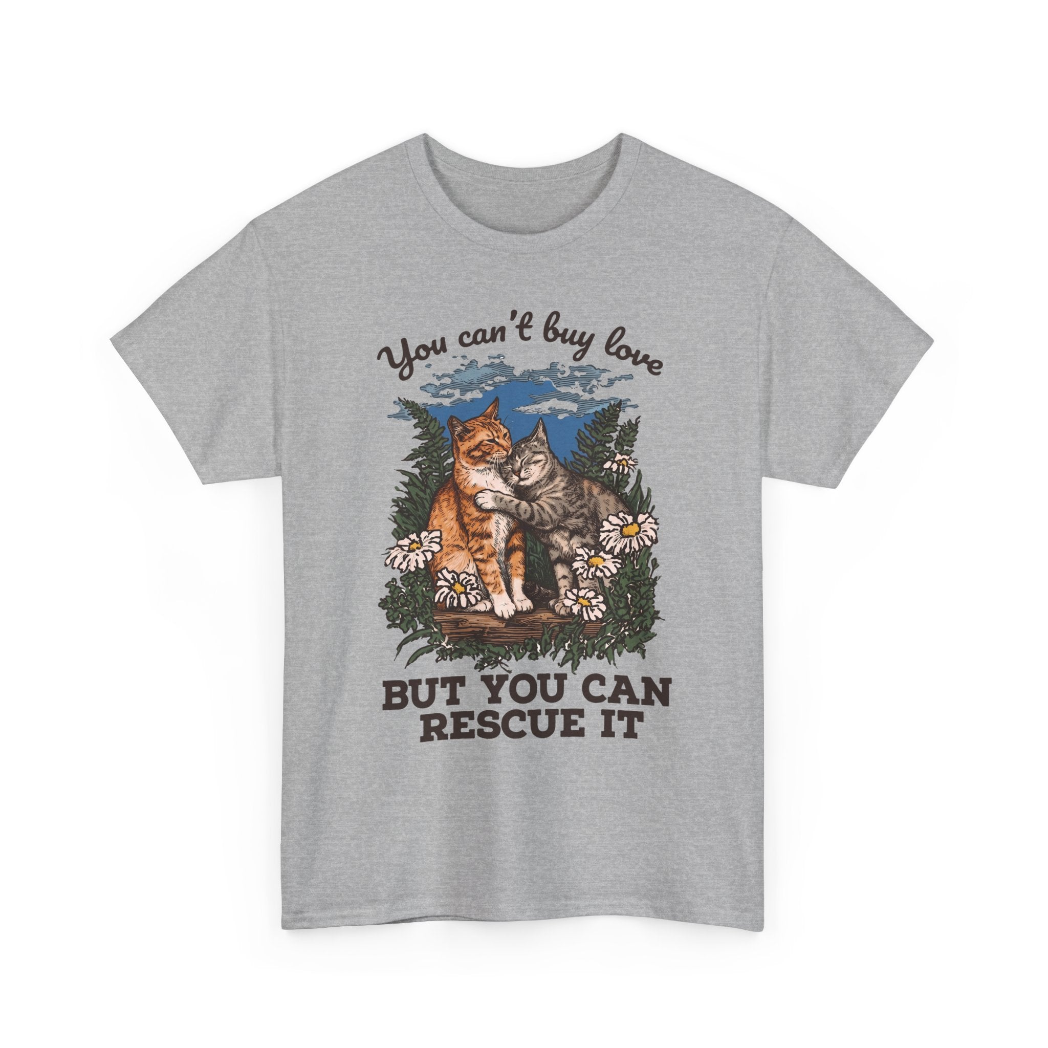You Can't Buy Love T-Shirt — Sweet Rescue Cats Adoption Graphic Tee