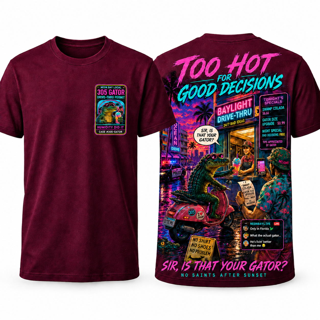 Too Hot Good Decisions Gator T-Shirt