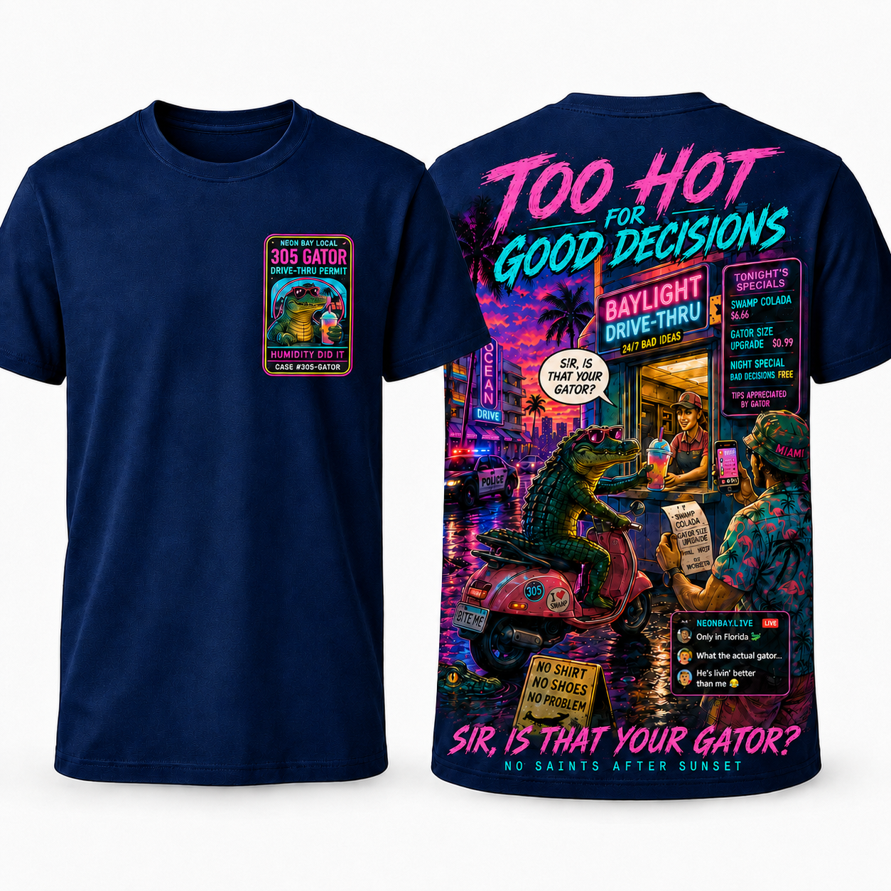 Too Hot Good Decisions Gator T-Shirt