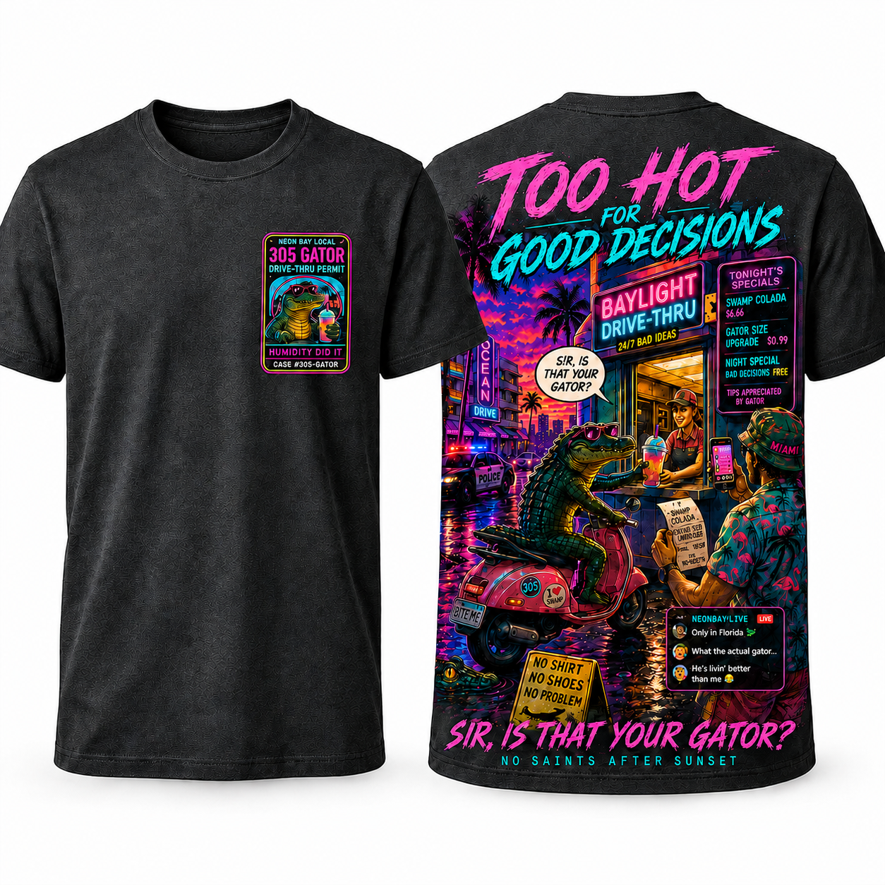 Too Hot Good Decisions Gator T-Shirt