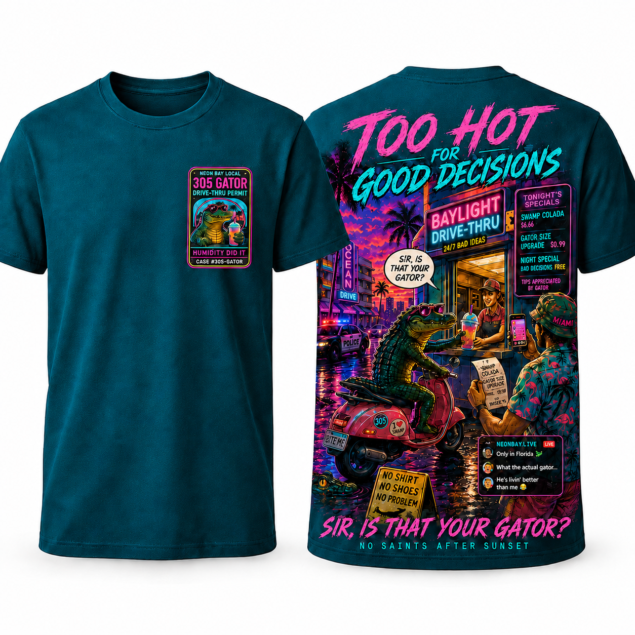 Too Hot Good Decisions Gator T-Shirt