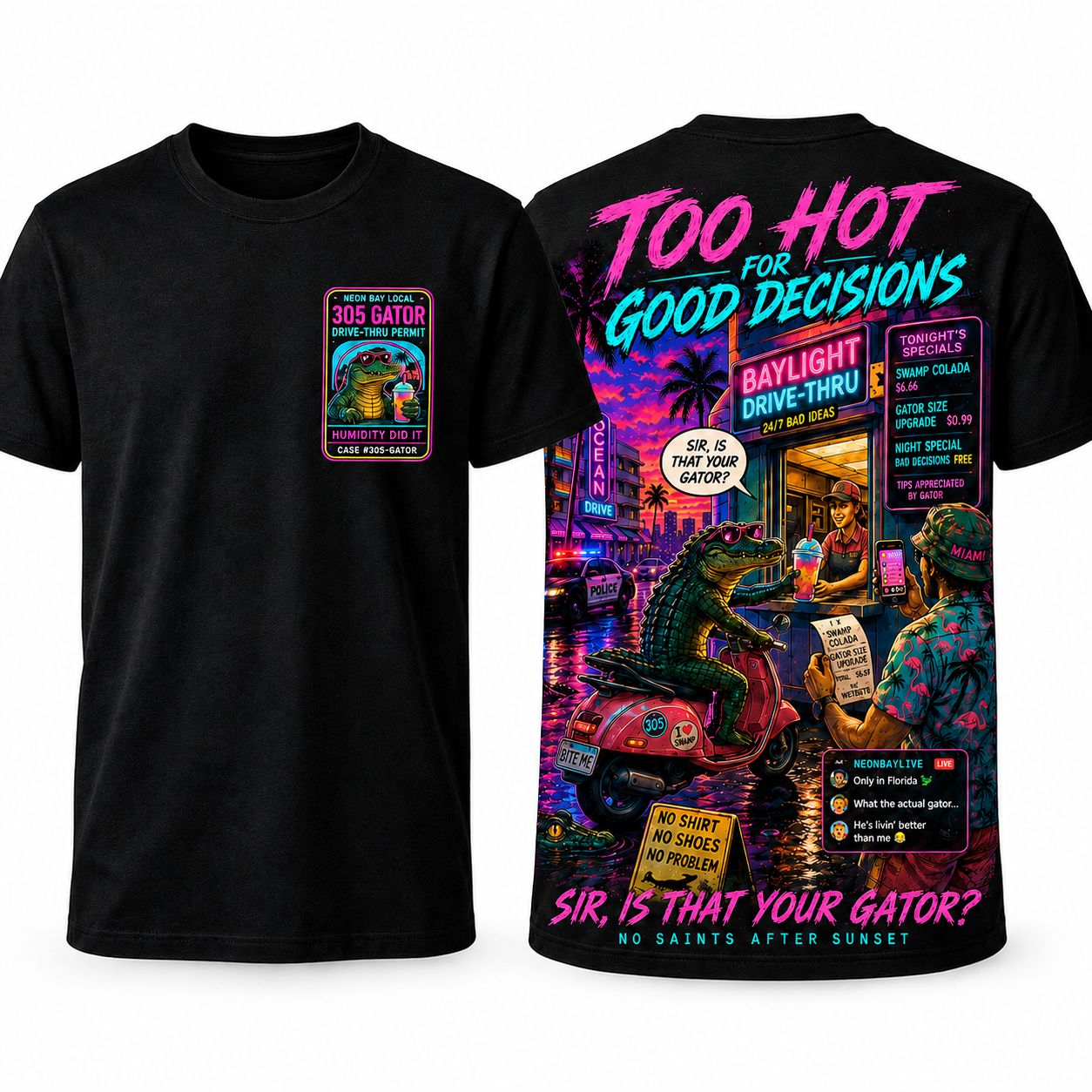 Too Hot Good Decisions Gator T-Shirt