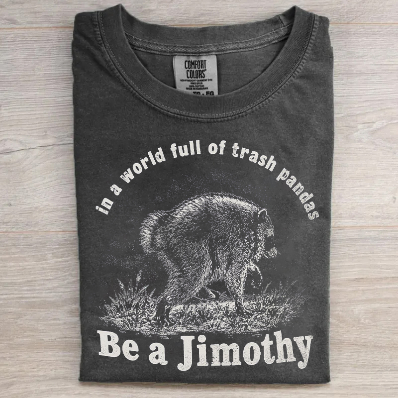 In A World Full Of Trash Pandas T-shirt