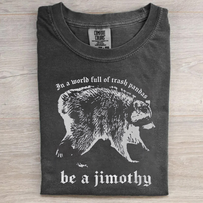 Be A Jimothy T-shirt