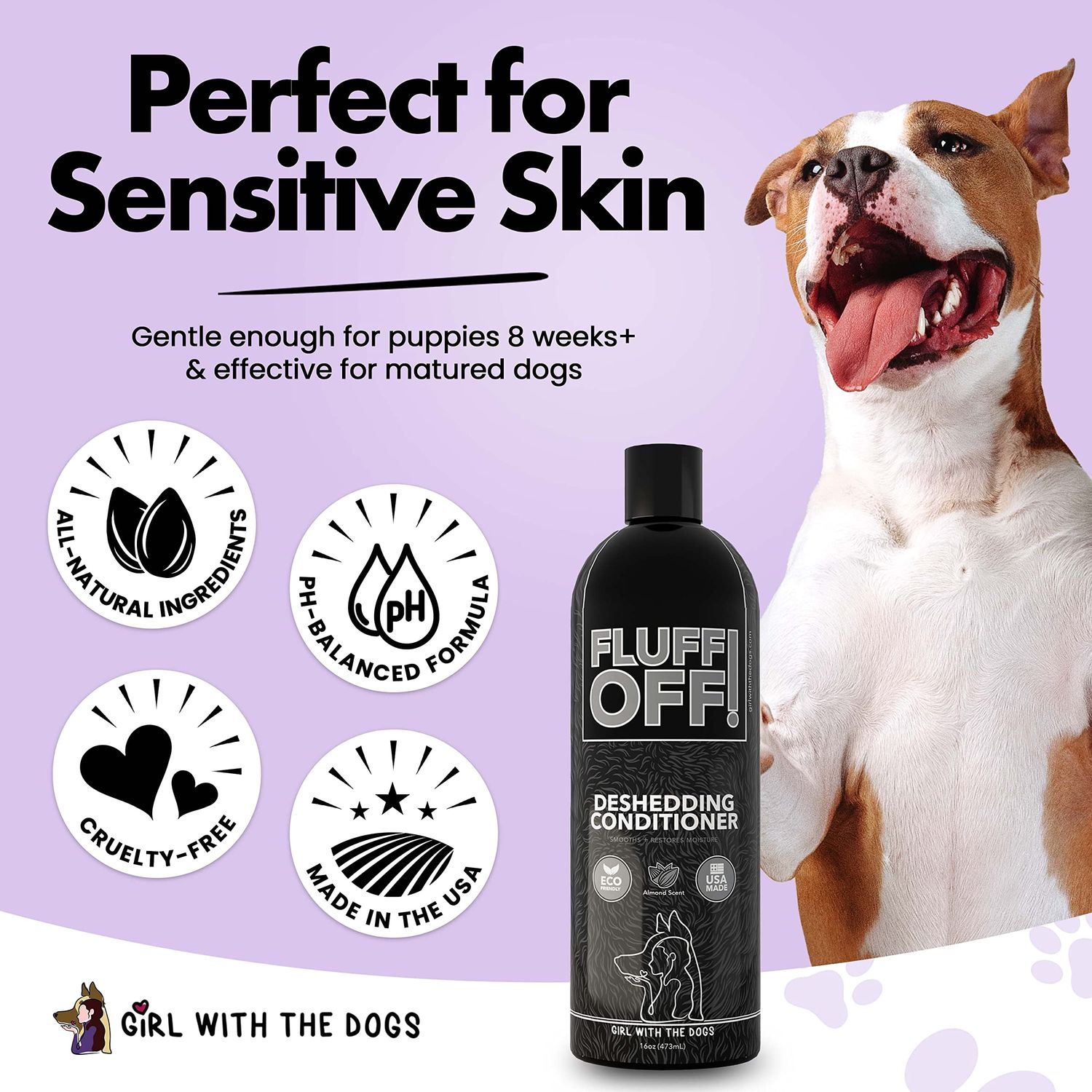 Fluff Off! by Girl With The Dogs, Natural Deshedding Dog/Cat Conditioner, 16 Oz, Made in USA 8 Wks+