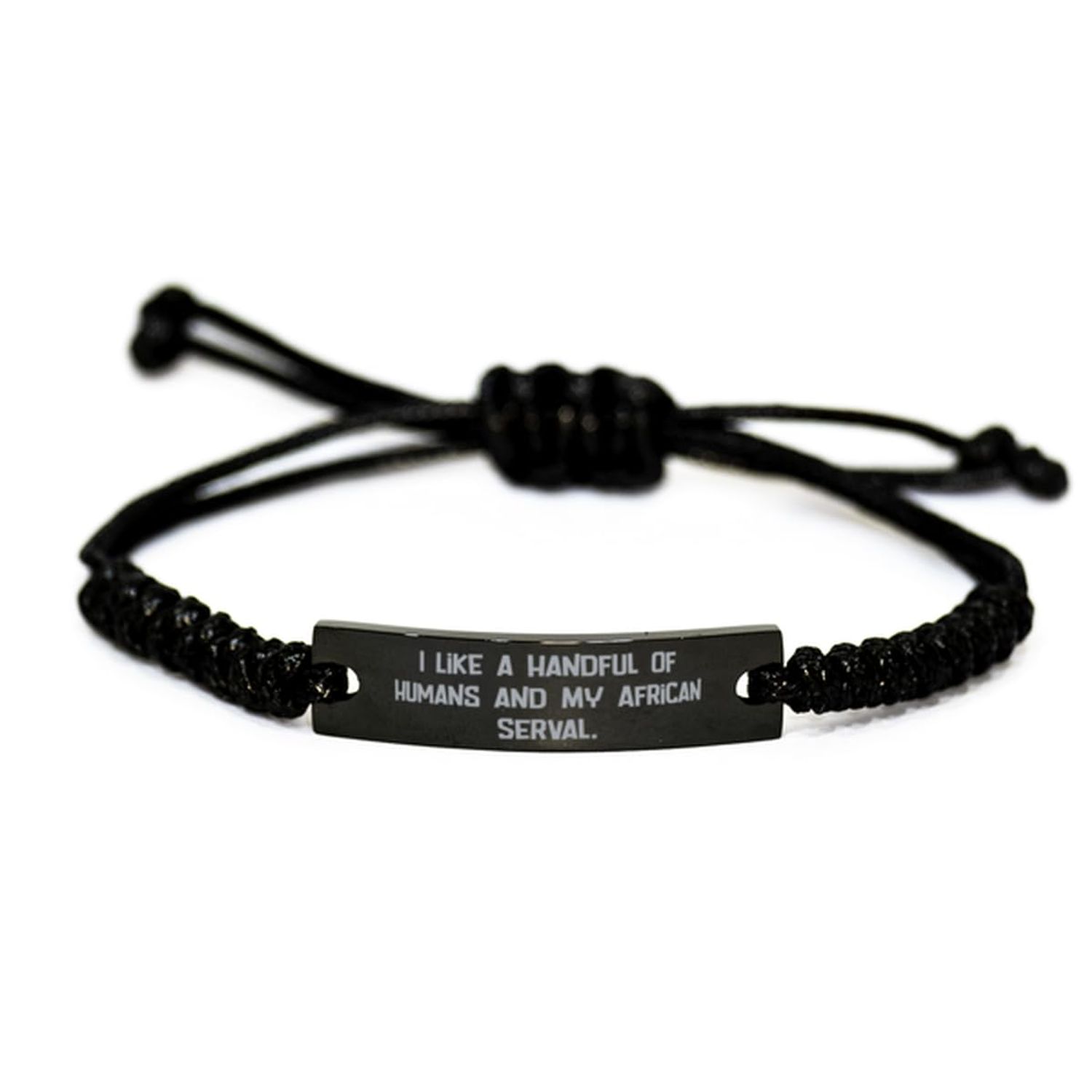 I. African Serval Cat Black Rope Bracelet, Inappropriate African Serval Cat Gifts, Engraved Bracelet For Friends from Friends, Cat toys, Catnip, Scratching post, Cat bed, Food bowl, Water fountain