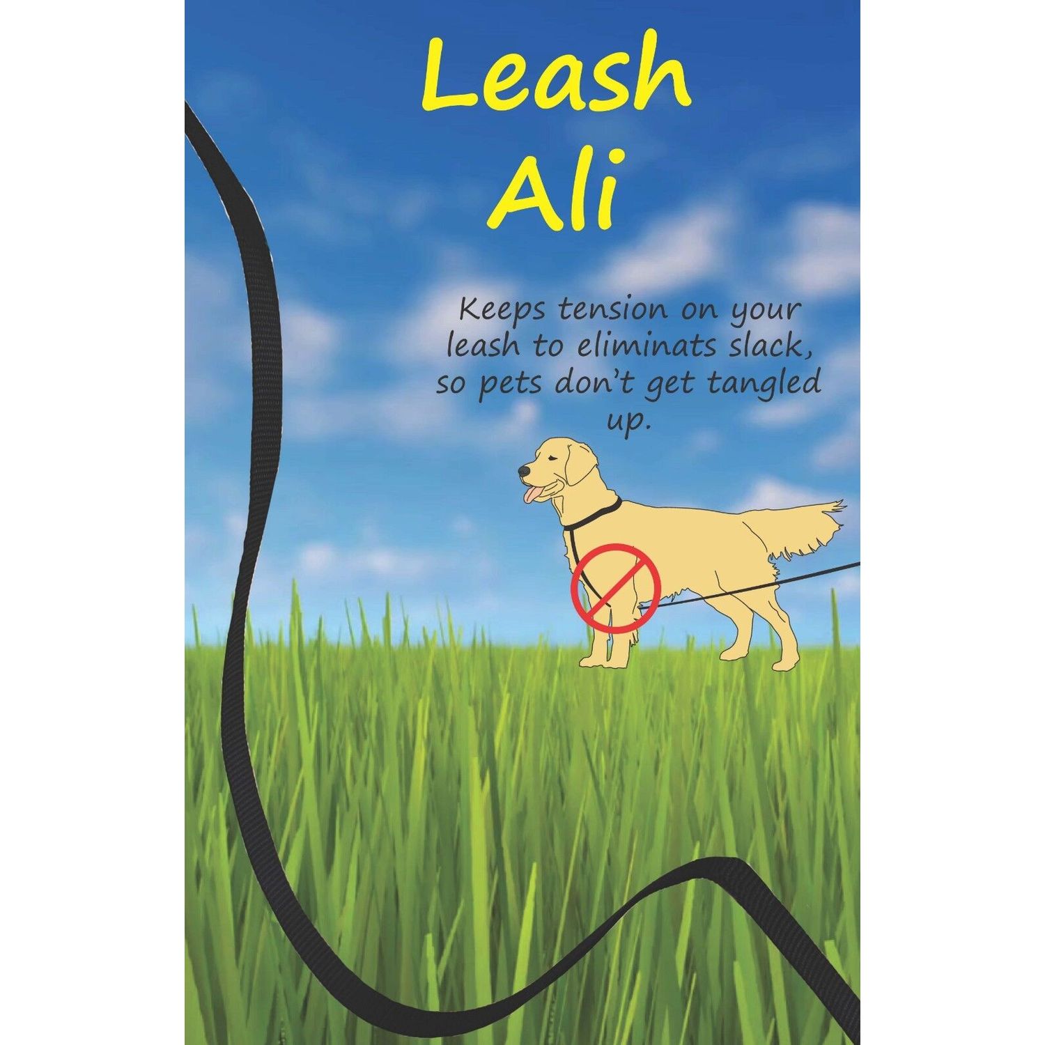 LEASH ALI,  Keeps your pet leash tight so your pet does not get tangled in it.
