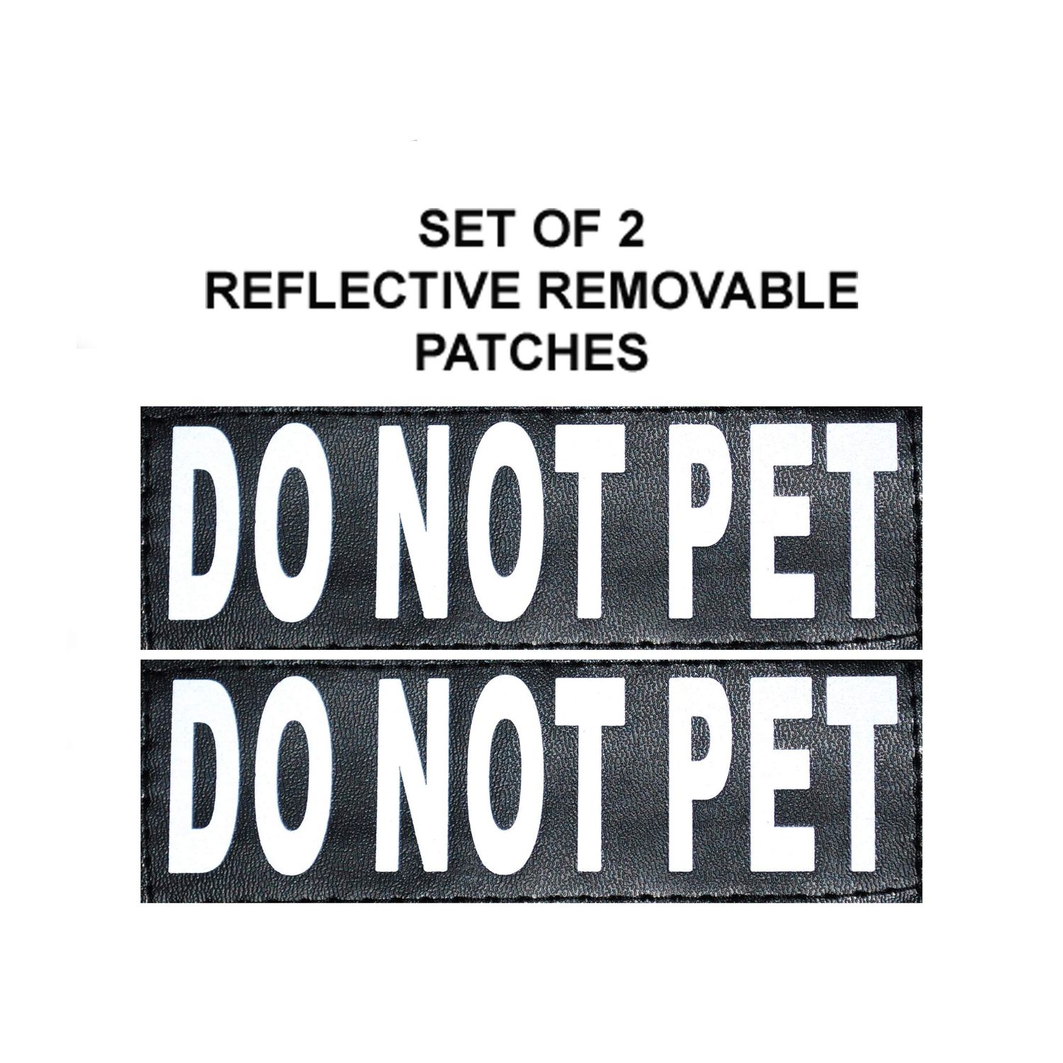 Doggie Stylz Set of 2 Reflective DO NOT PET Removable Patches for Service Dog Harnesses & Vests. (Small 3"x1")