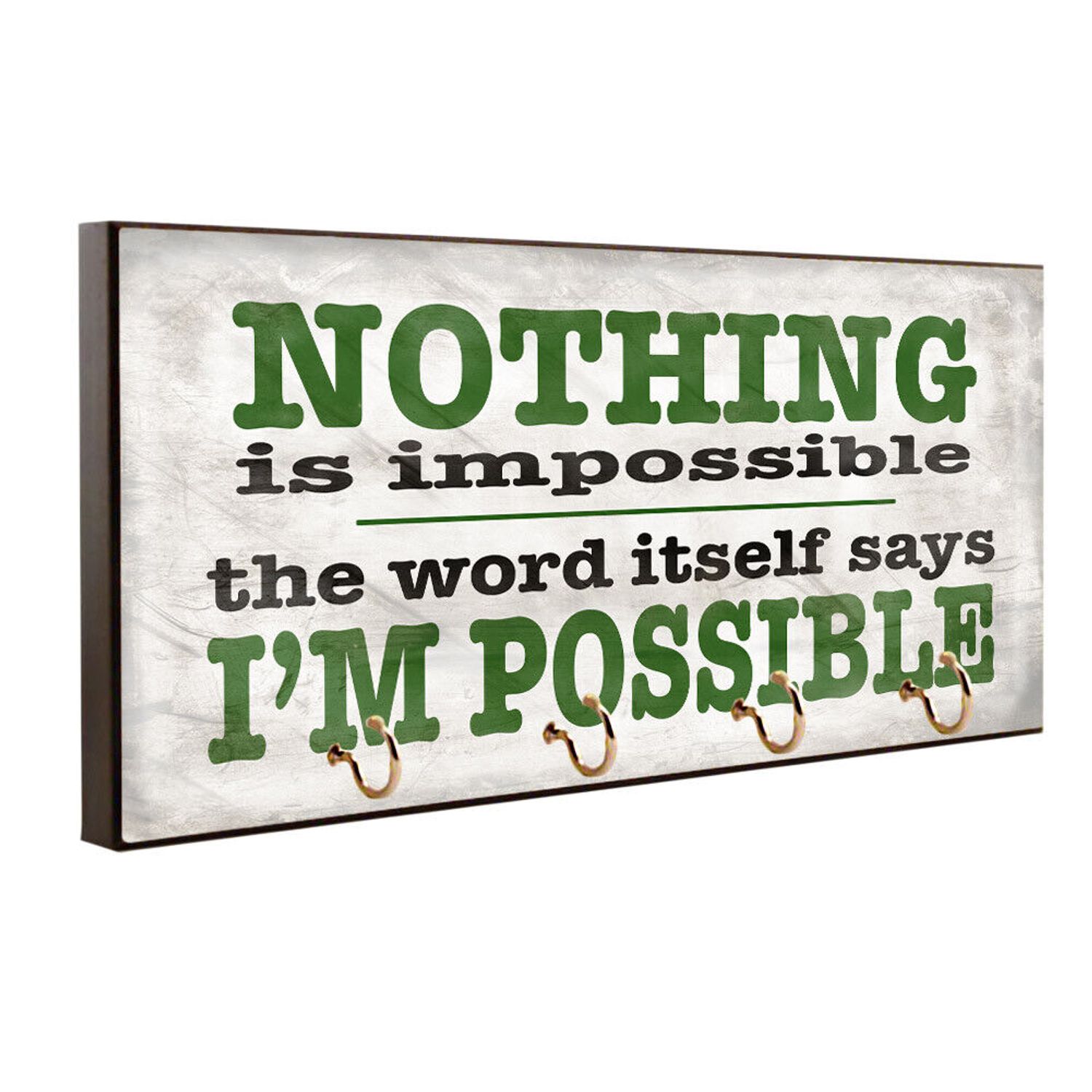 Nothing Is Impossible, I'm Possible Key Hanger / Pet Leash Hanger
