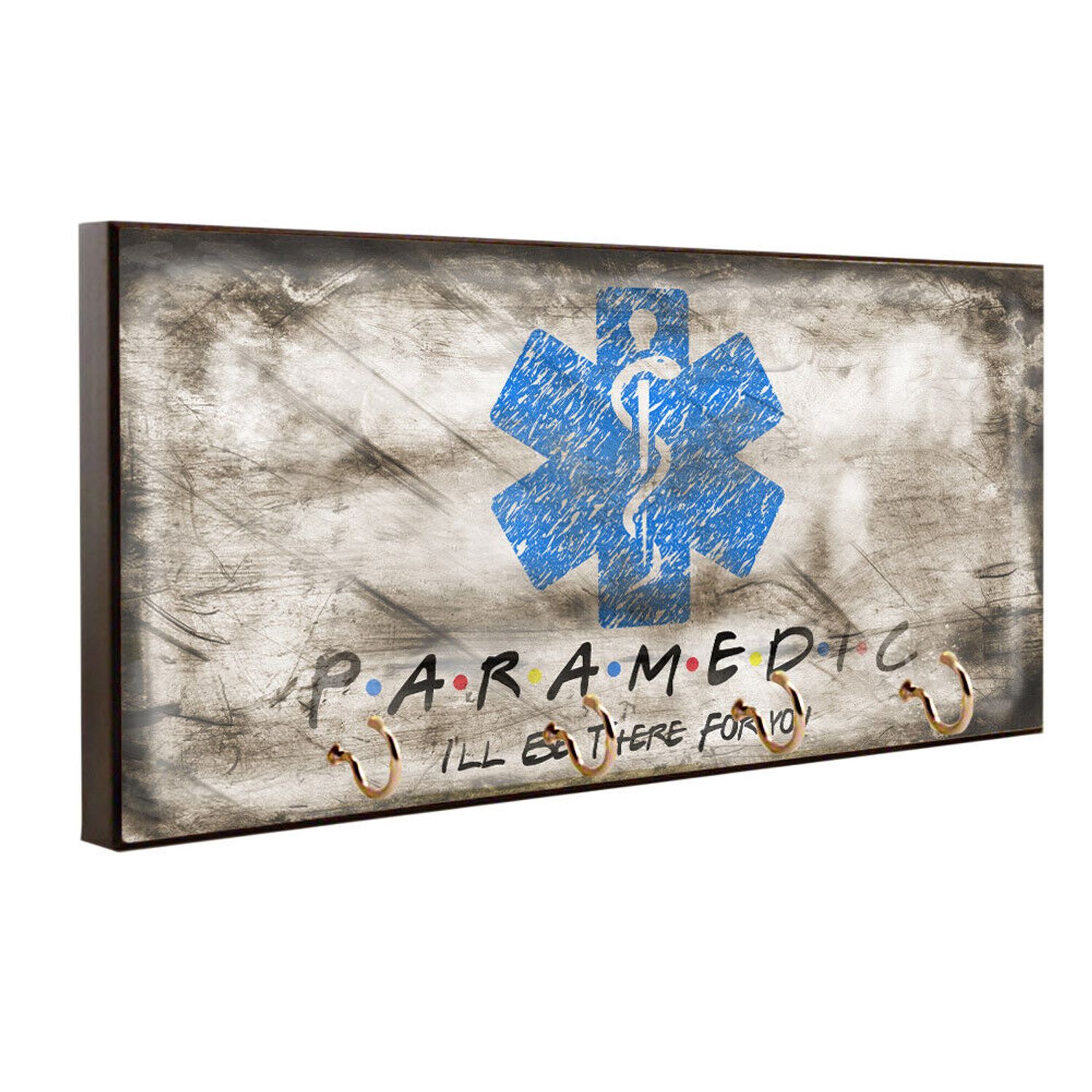 Paramedic I'll Be There For You Design Key Hanger / Pet Leash Hanger