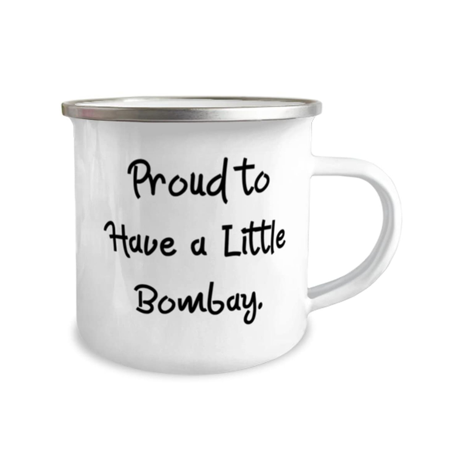 Useful Bombay Cat Gifts, Proud to Have a Little Bombay, Birthday 12oz Camper Mug For Bombay Cat, Cat toys, Catnip, Scratching post, Cat bed, Cat tree, Automatic litter box, Self cleaning litter box,