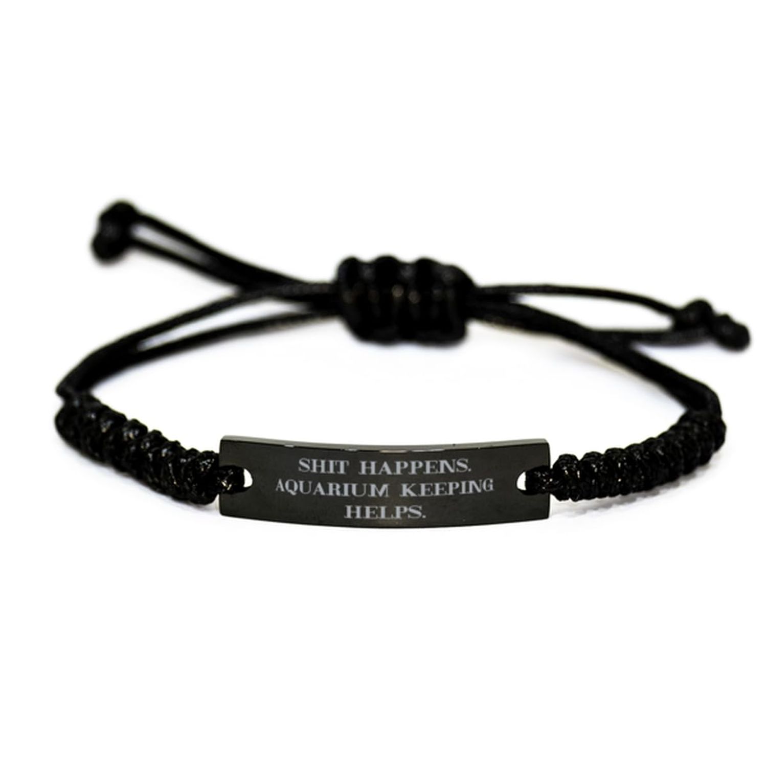 Funny Aquarium Keeping Black Rope Bracelet, Shit Happens. Aquarium Keeping, Present For Men Women, Beautiful Gifts From Friends, Fish, Pet, Care, Love