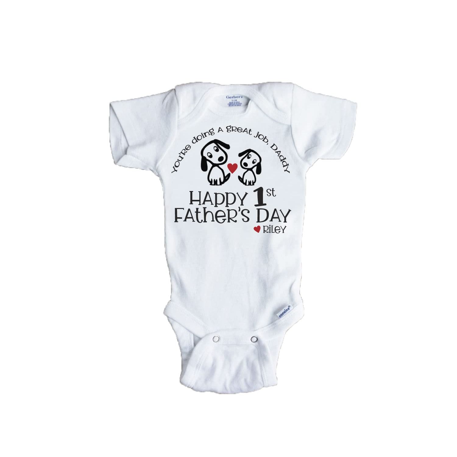 You're Doing a Great Job Daddy Happy First Father's Day Best Dad Onesie Personalized Puppy Dog Shirt