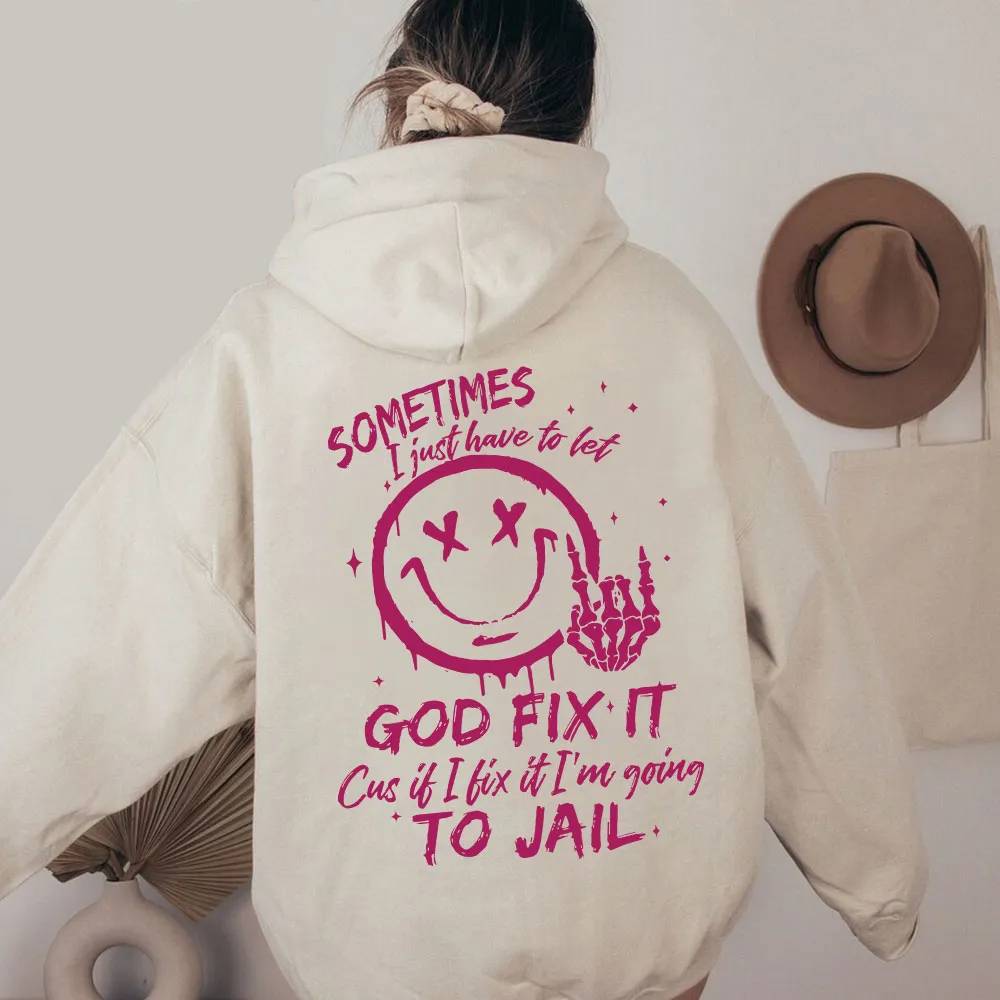 Sometimes I Just Have To Let God Fix It Christian Washed Hoodie
