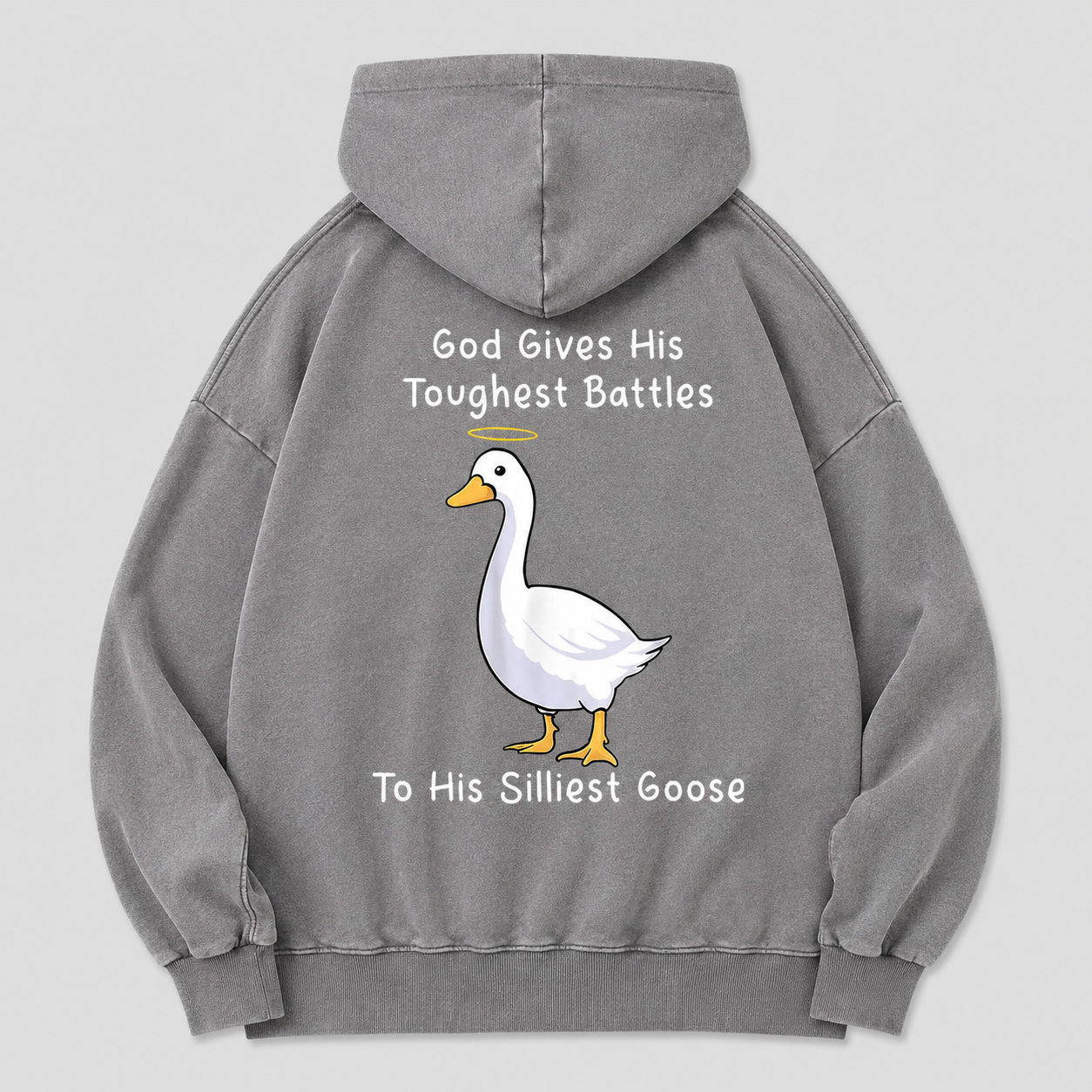 God Gives His Toughest Battles To His Silliest Goose Christian Washed Hoodie