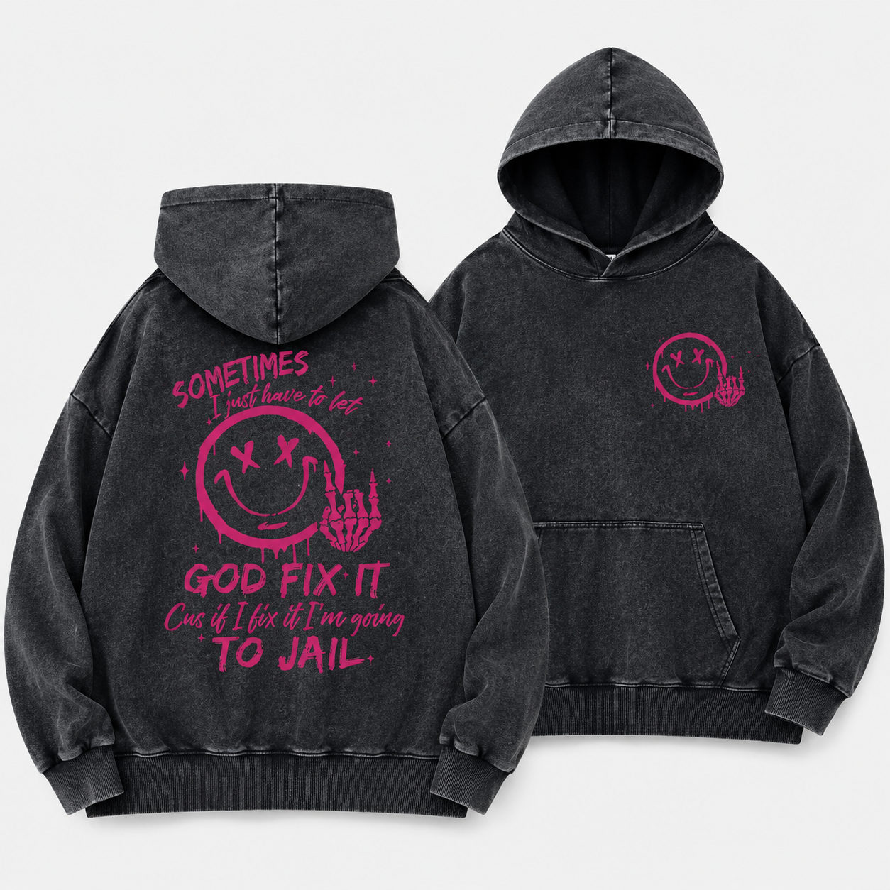 Sometimes I Just Have To Let God Fix It Christian Washed Hoodie