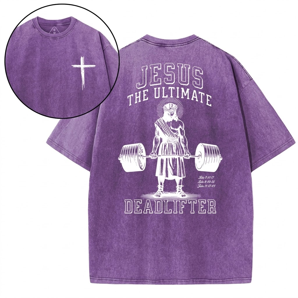 Jesus The Ultimate Deadlifter Christian Washed T-Shirt
