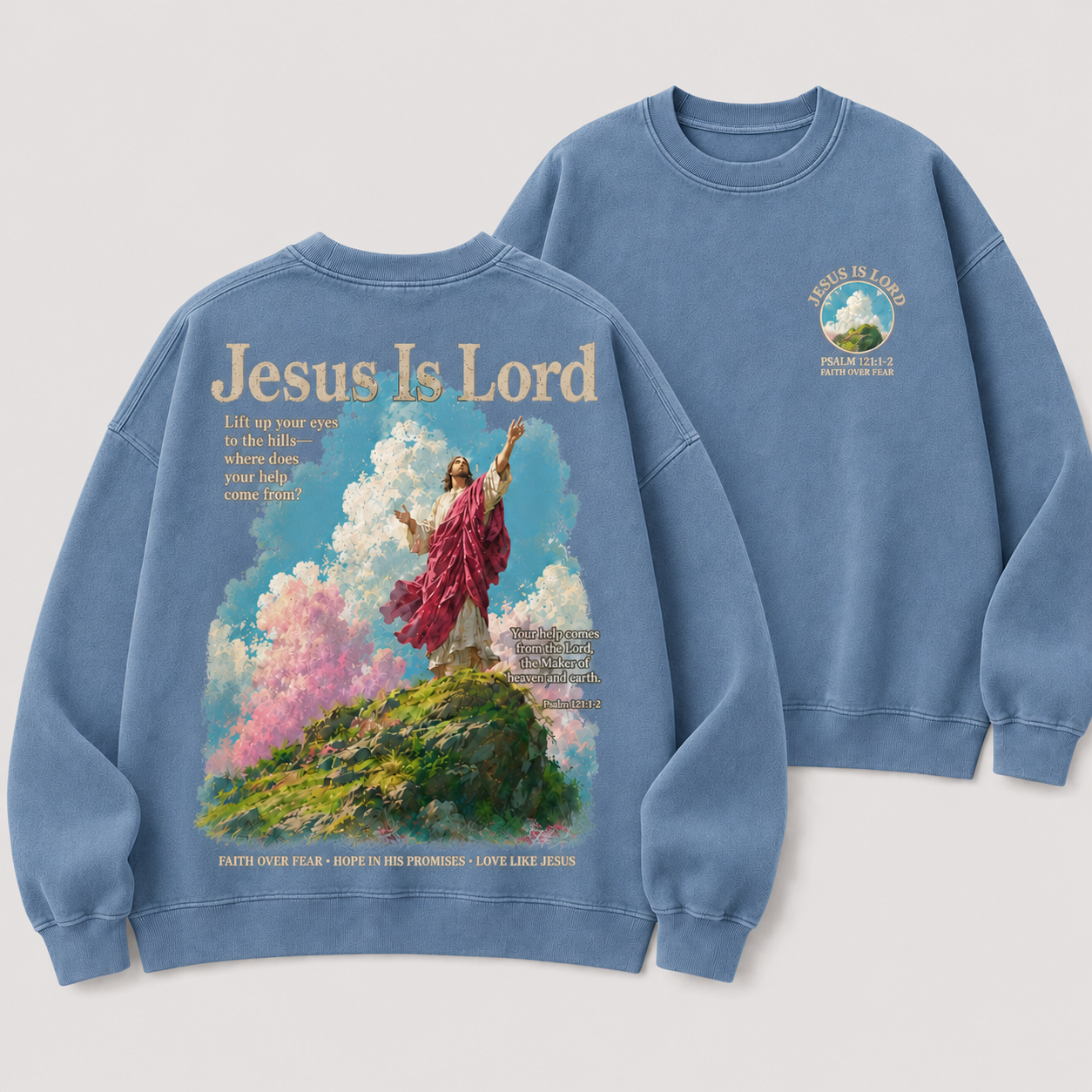 Jesus Is Lord Faith Over Fear Christian Washed Sweatshirt