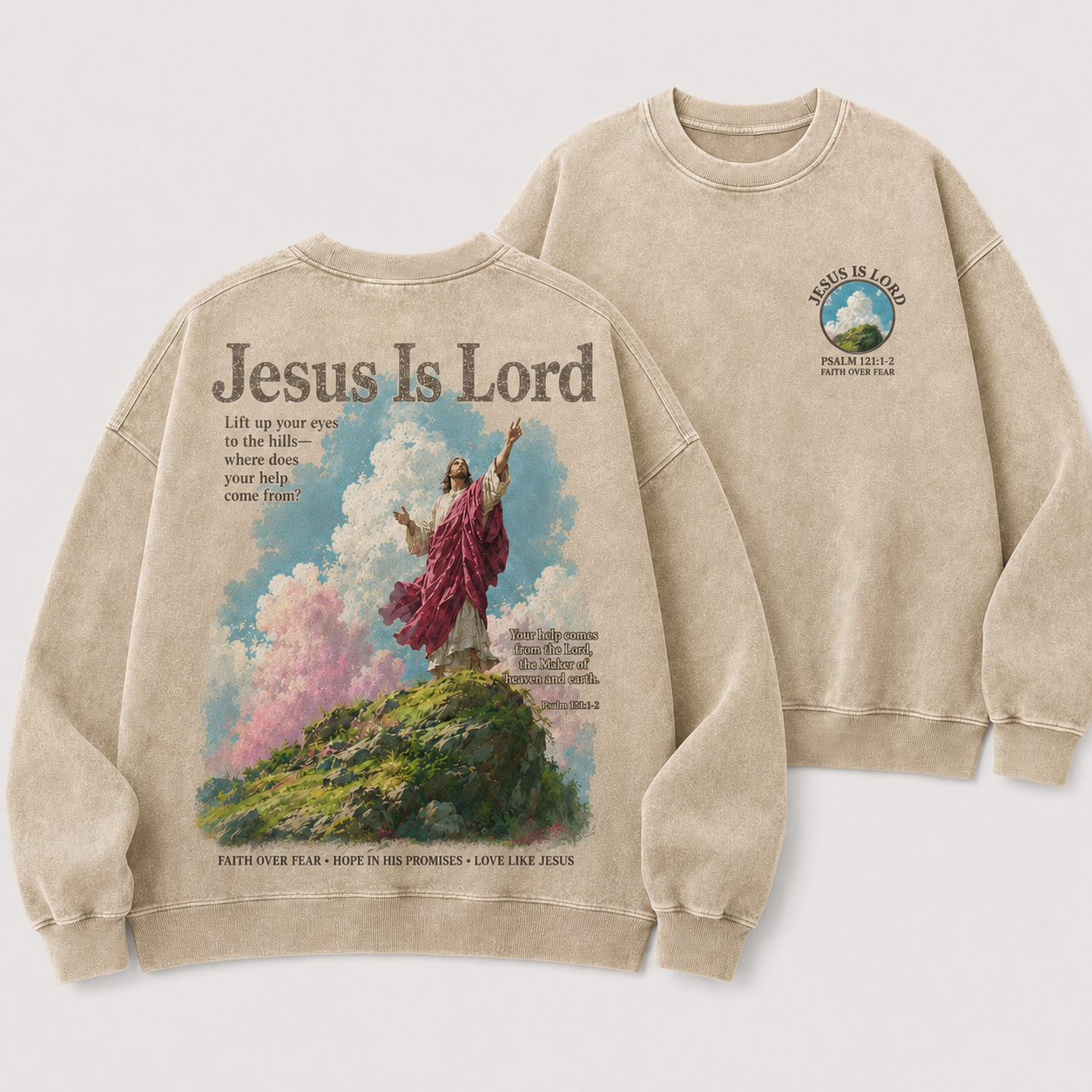 Jesus Is Lord Faith Over Fear Christian Washed Sweatshirt
