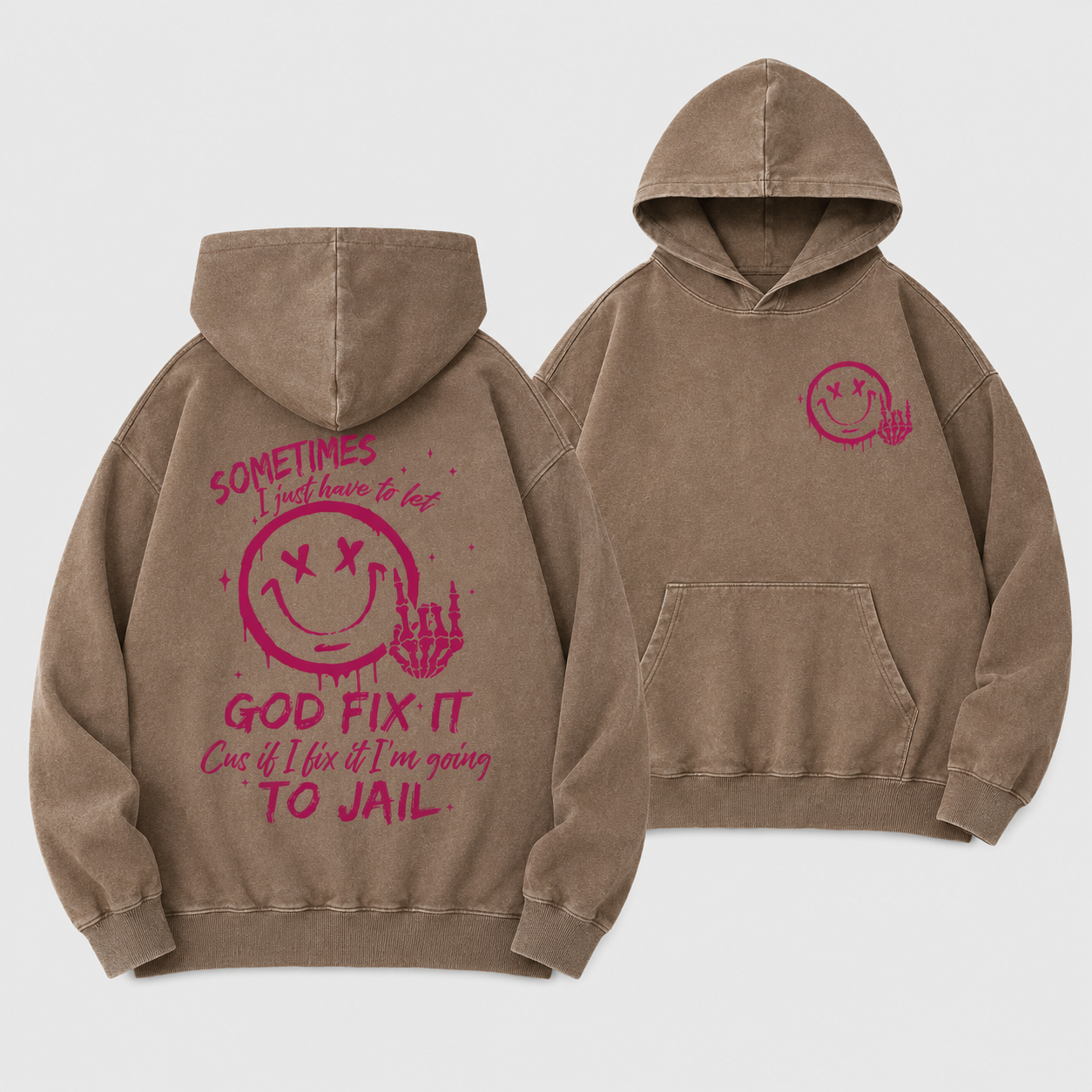 Sometimes I Just Have To Let God Fix It Christian Washed Hoodie