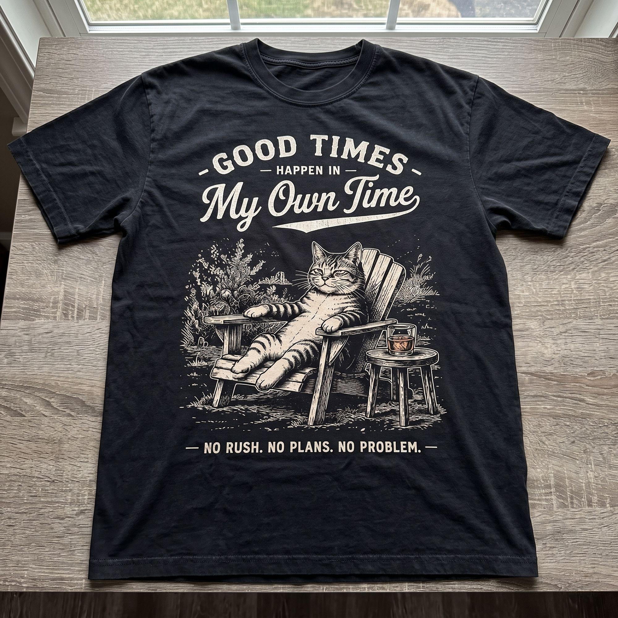 Vintage "Good Times Happen In My Own Time" Cat T-shirt