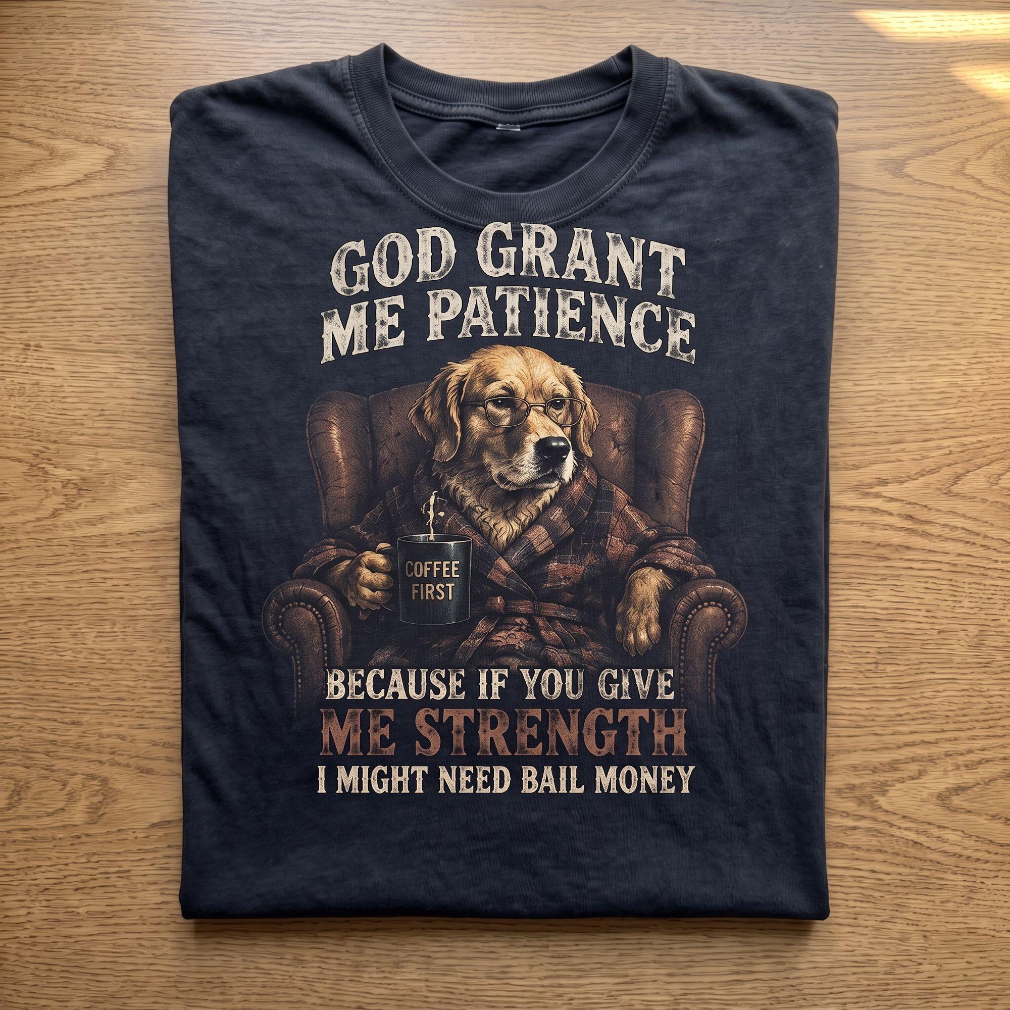 God Grant Me Patience Funny Golden Retriever Coffee Lover T-Shirt
