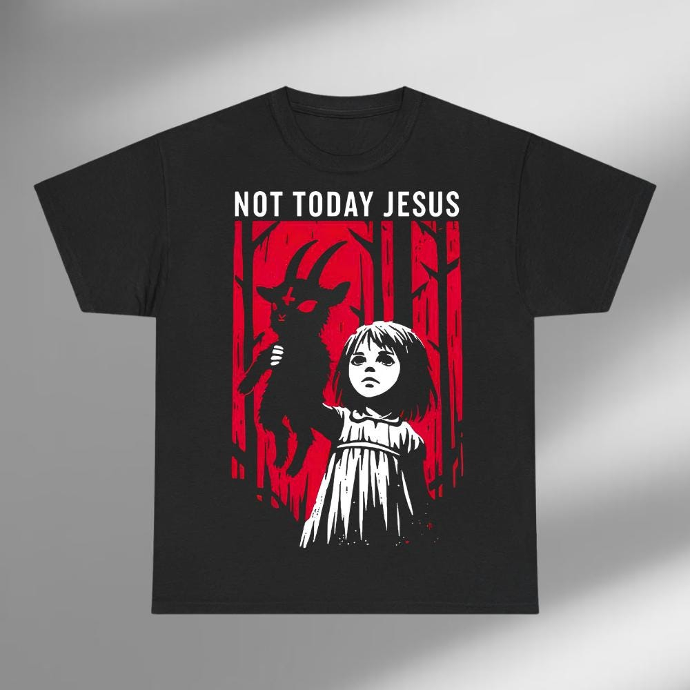 Not Today Jesus Gothic Goat Shirt